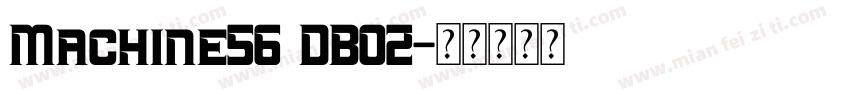 Machine56 DB02字体转换